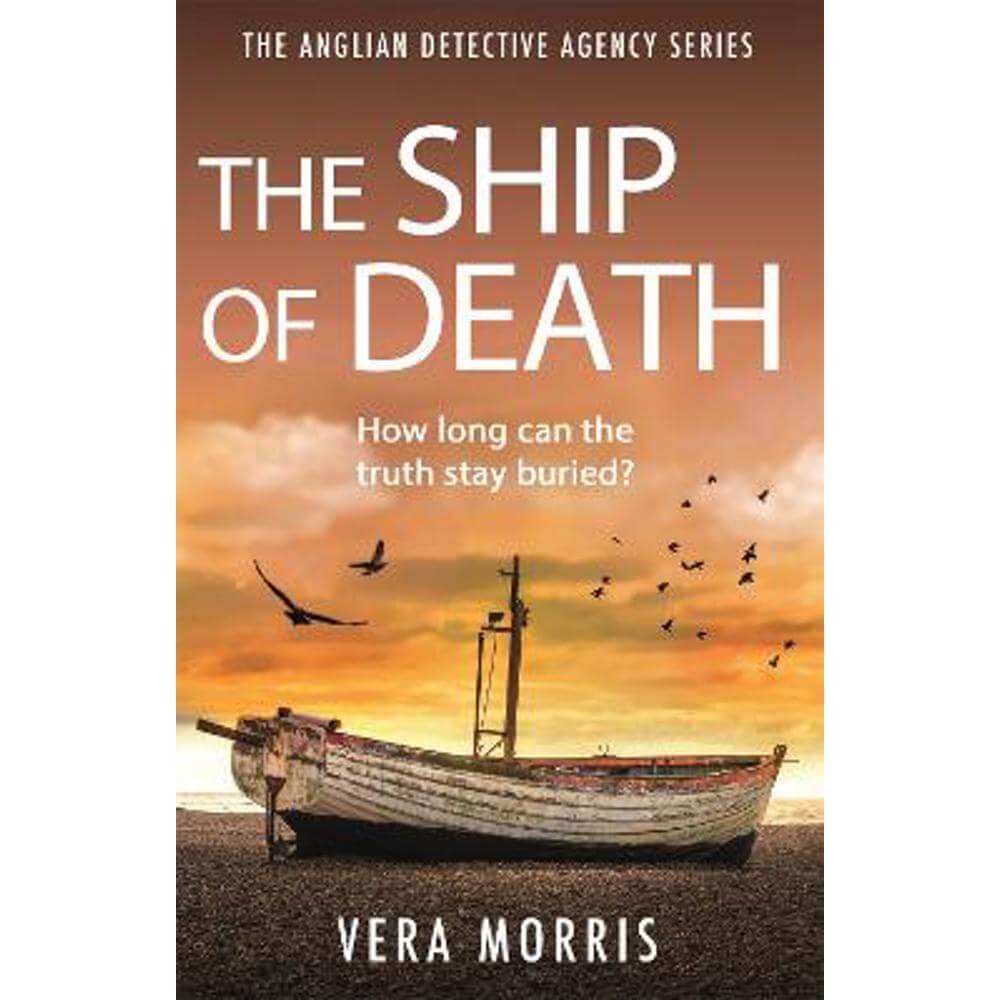 The Ship of Death: A gripping and addictive murder mystery perfect for crime fiction fans (The Anglian Detective Agency Series, Book 4) (Paperback) - Vera Morris